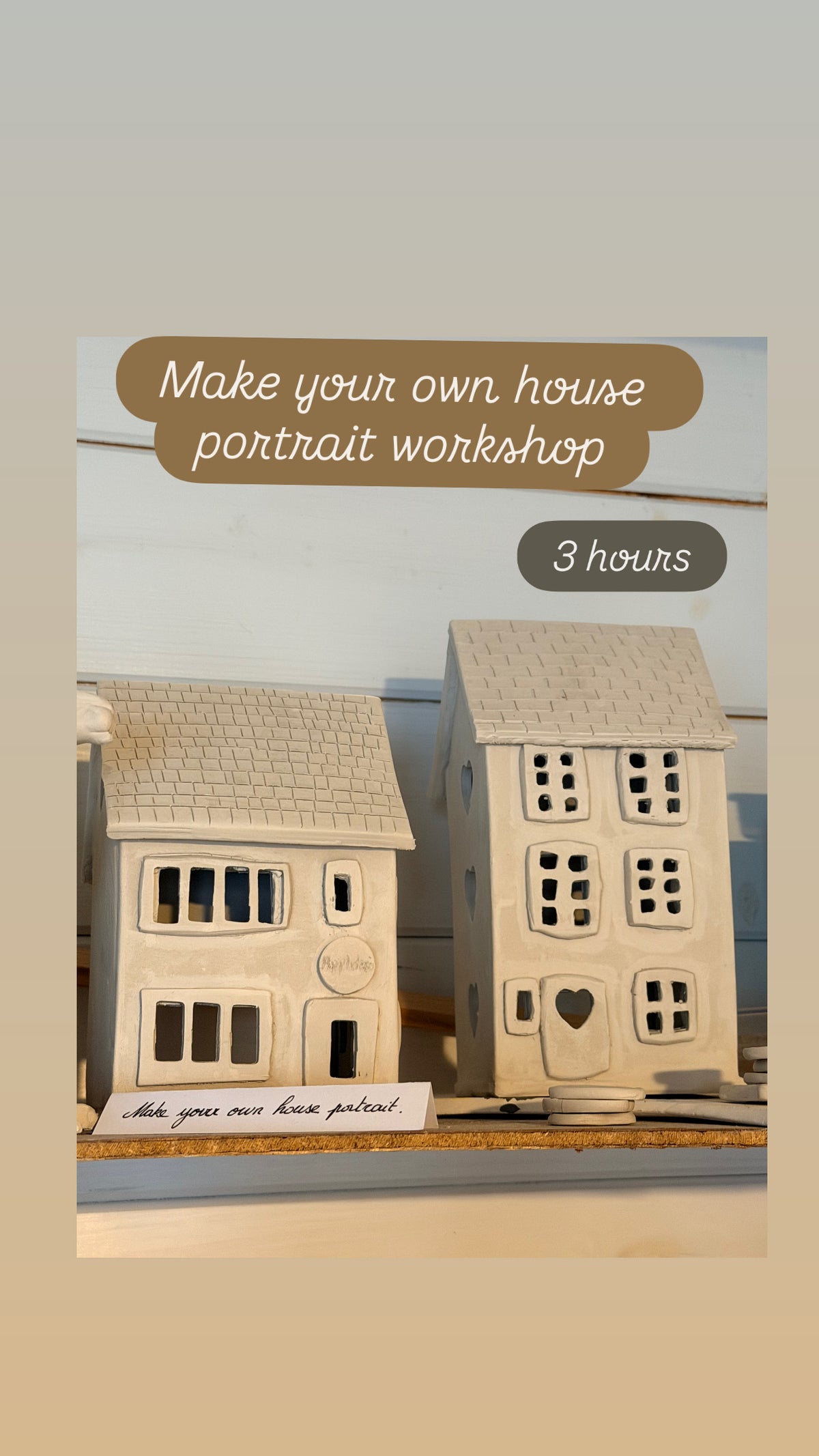 A poster advertising a 3 hour long workshop to create a portrait of your own house in ceramic