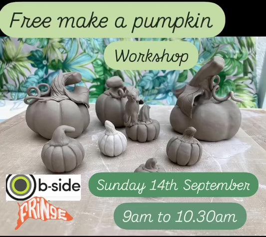 b-side fringe free Pumpkin workshop - Sunday 14th September - 9am to 10.30am